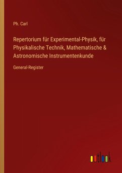 Cover Repertorium für Experimental-Physik, für Physikalische Technik, Mathematische & Astronomische Instrumentenkunde