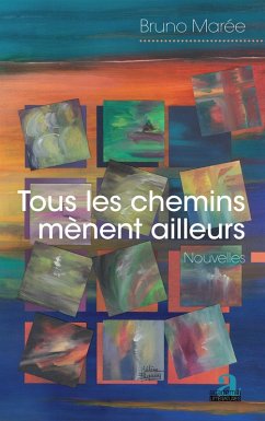 Tous les chemins mènent ailleurs - Marée, Bruno