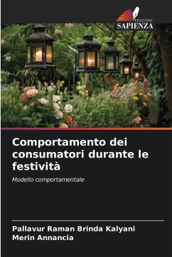 Comportamento dei consumatori durante le festività - Brinda Kalyani, Pallavur Raman;Annancia, Merin Comportamento dei consumatori durante le festività - Brinda Kalyani, Pallavur Raman;Annancia, Merin