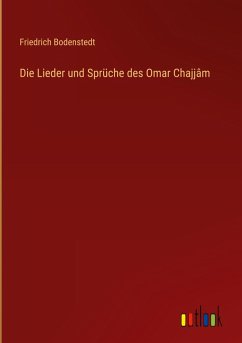 Cover Die Lieder und Sprüche des Omar Chajjâm