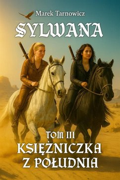 Cover Sylwana. Ksiezniczka z Poludnia Tom III (eBook, ePUB)