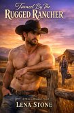 Tamed By The Rugged Rancher (eBook, ePUB)