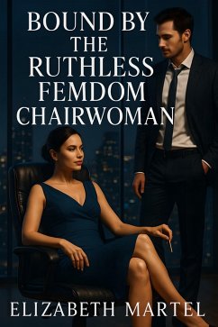Cover Bound By The Ruthless FemDom Chairwoman (eBook, ePUB)