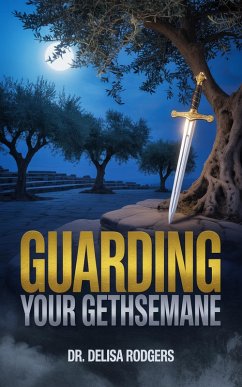 Cover Guarding Your Gethsemane (eBook, ePUB)