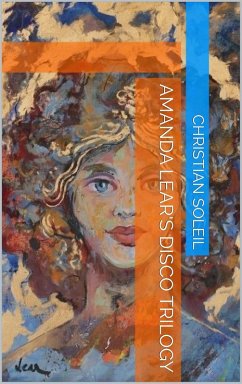 Amanda Lear's disco trilogy (eBook, ePUB) - Soleil, Christian