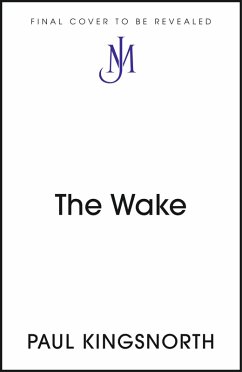 The Wake (eBook, ePUB) - Kingsnorth, Paul