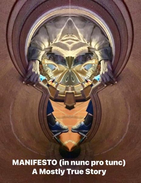 Manifesto (in Nunc Pro Nunc) Second Edition (Manifesto (in Nunc Pro Tunc) Second Edition, #2) (eBook, ePUB)