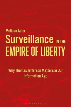 Surveillance in the Empire of Liberty (eBook, ePUB) - Adler, Melissa Surveillance in the Empire of Liberty (eBook, ePUB) - Adler, Melissa