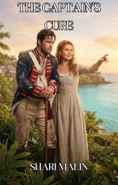 The Captain's Cure (The Nevis Healing Series, #1) (eBook, ePUB) - Malin, Shari The Captain's Cure (The Nevis Healing Series, #1) (eBook, ePUB) - Malin, Shari