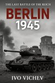 BERLIN 1945 The Last Battle of the Reich (World War 2) (eBook, ePUB)