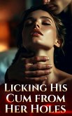 Licking His Cum from Her Holes (Cuckold Chronicles, #8) (eBook, ePUB)