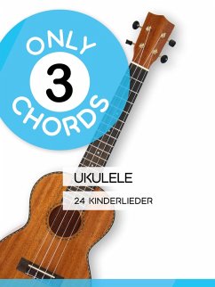 Cover Only 3 Chords - Ukulele - 24 Kinderlieder (eBook, ePUB)
