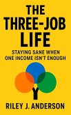The Three-Job Life (eBook, ePUB)