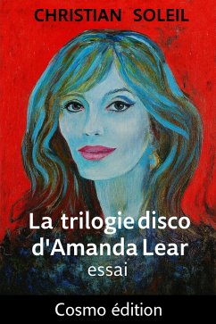 La trilogie disco d'Amanda Lear (eBook, ePUB) - Soleil, Christian