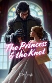 The Princess & the Knot (eBook, ePUB)