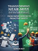 Transforming Near-Miss Reporting from Paper Exercise to Proactive Safety (eBook, ePUB)