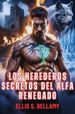 Los Herederos Secretos del Alfa Renegado (eBook, ePUB)
