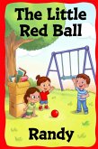 The Little Red Ball (Childrens Books, #999) (eBook, ePUB)
