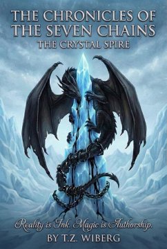 The Chrystal Spire (The Chronicles of the Seven Chains, #6) (eBook, ePUB) - Wiberg, T. Z.