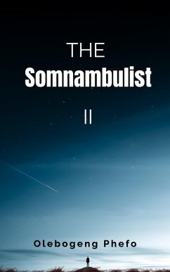 The Somnambulist II (eBook, ePUB) - Olebogengphefo911