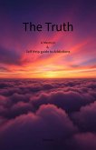 The Truth A Christian based Self Help guide to Addictions & Memoir (eBook, ePUB)
