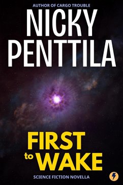 First to Wake (eBook, ePUB) - Penttila, Nicky First to Wake (eBook, ePUB) - Penttila, Nicky