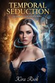 Temporal Seduction: An Erotic Time Travel LitRPG (eBook, ePUB)