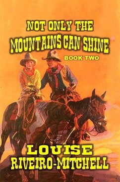Cover Not Only the Mountains Can Shine (The Land of The Shinning Mountain, #2) (eBook, ePUB)