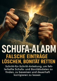 Schufa-Alarm: Falsche Einträge löschen, Bonität retten