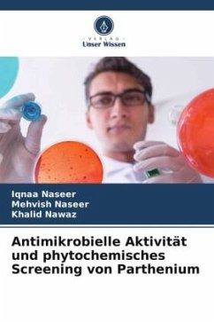 Cover Antimikrobielle Aktivität und phytochemisches Screening von Parthenium