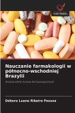 Nauczanie farmakologii w pó¿nocno-wschodniej Brazylii