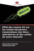Effet des rayons UV sur les isolats bactériens nosocomiaux des blocs opératoires et des unités de soins intensifs