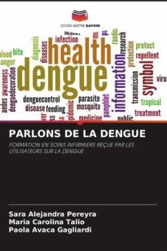 PARLONS DE LA DENGUE - Pereyra, Sara Alejandra;Talio, Maria Carolina;Avaca Gagliardi, Paola PARLONS DE LA DENGUE - Pereyra, Sara Alejandra;Talio, Maria Carolina;Avaca Gagliardi, Paola