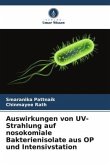 Auswirkungen von UV-Strahlung auf nosokomiale Bakterienisolate aus OP und Intensivstation