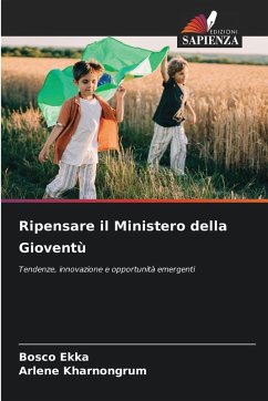 Ripensare il Ministero della Gioventù - Ekka, Bosco;Kharnongrum, Arlene