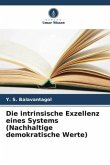 Die intrinsische Exzellenz eines Systems (Nachhaltige demokratische Werte)