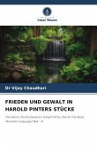 FRIEDEN UND GEWALT IN HAROLD PINTERS STÜCKE