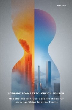 Hybride Teams erfolgreich führen