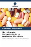 Die Lehre der Pharmakologie im Nordosten Brasiliens Die Lehre der Pharmakologie im Nordosten Brasiliens