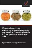 Charakterystyka materia¿u genetycznego soczewicy (Lens culinaris L.) za pomoc¿ markera SSR Charakterystyka materia¿u genetycznego soczewicy (Lens culinaris L.) za pomoc¿ markera SSR