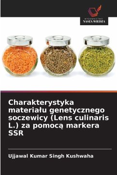 Cover Charakterystyka materia¿u genetycznego soczewicy (Lens culinaris L.) za pomoc¿ markera SSR