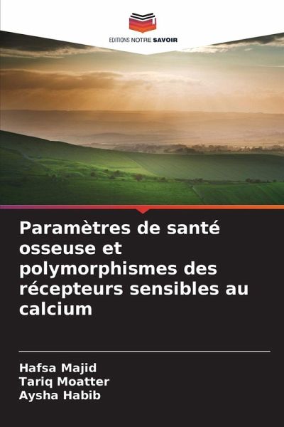 Paramètres de santé osseuse et polymorphismes des récepteurs sensibles au calcium Paramètres de santé osseuse et polymorphismes des récepteurs sensibles au calcium