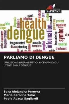PARLIAMO DI DENGUE - Pereyra, Sara Alejandra;Talio, Maria Carolina;Avaca Gagliardi, Paola PARLIAMO DI DENGUE - Pereyra, Sara Alejandra;Talio, Maria Carolina;Avaca Gagliardi, Paola