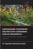 ZARZ¿DZANIE CHOROBAMI GRZYBICZYMI CHOROBAMI RO¿LIN UPRAWNYCH