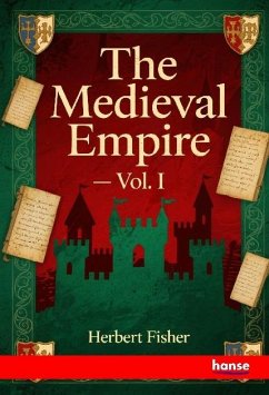 The Medieval Empire - Fisher, Herbert