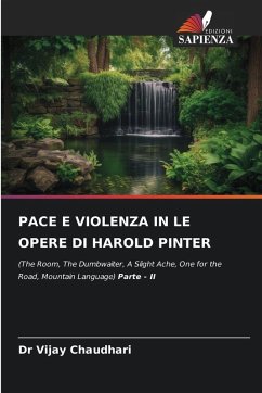 PACE E VIOLENZA IN LE OPERE DI HAROLD PINTER - Chaudhari, Dr Vijay