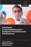 Dzia¿anie przeciwbakteryjne i badanie fitochemiczne Parthenium