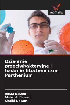 Cover Dzia¿anie przeciwbakteryjne i badanie fitochemiczne Parthenium
