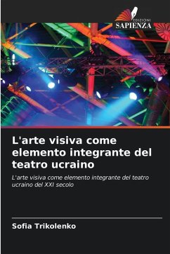Cover L'arte visiva come elemento integrante del teatro ucraino