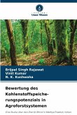 Bewertung des Kohlenstoffspeiche- rungspotenzials in Agroforstsystemen Bewertung des Kohlenstoffspeiche- rungspotenzials in Agroforstsystemen